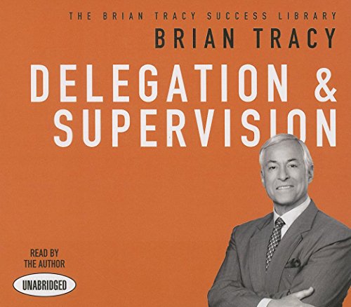Beispielbild fr Delegation and Supervision: The Brian Tracy Success Library zum Verkauf von SecondSale