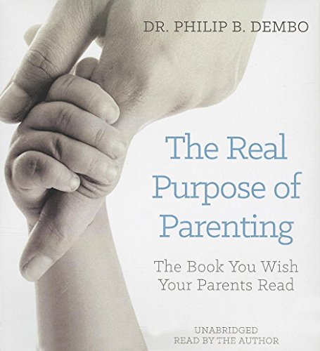 9781469087290: The Real Purpose Parenting: The Book You Wish Your Parents Read