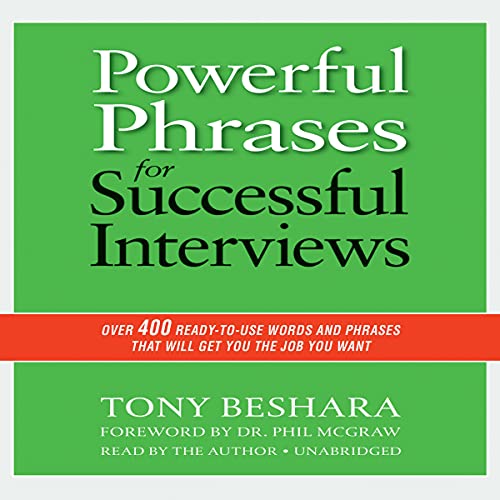 Stock image for Powerful Phrases for Successful Interviews: Over 400 Ready-to-Use Words and Phrases That Will Get You the Job You Want for sale by Revaluation Books