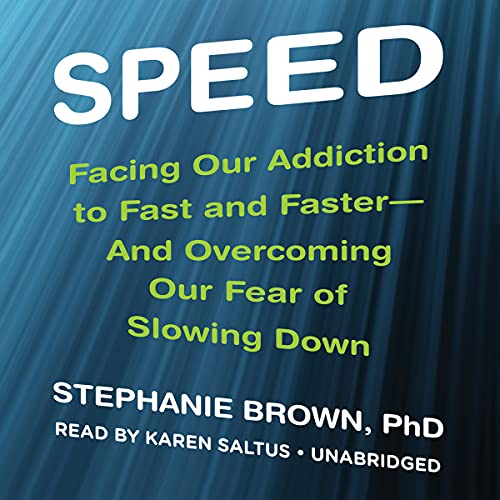 Imagen de archivo de Speed: Facing Our Addiction to Fast and Faster - and Overcoming Our Fear of Slowing Down a la venta por The Yard Sale Store