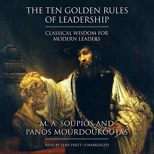 9781469091440: The Ten Golden Rules of Leadership: Classical Wisdom for Modern Leaders