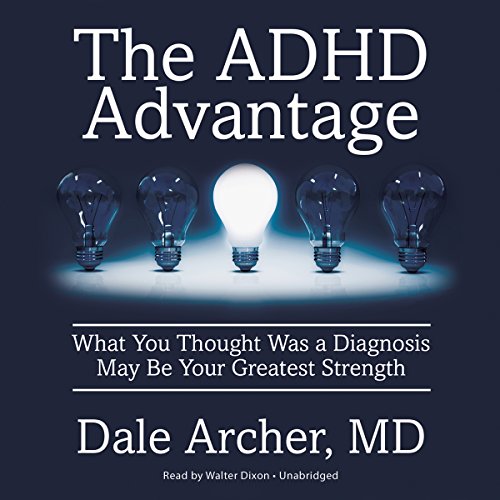 9781469095776: The ADHD Advantage: What You Thought Was a Diagnosis May Be Your Greatest Strength