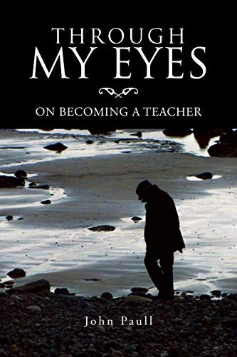 Stock image for Through My Eyes : On Becoming a Teacher for sale by Better World Books: West