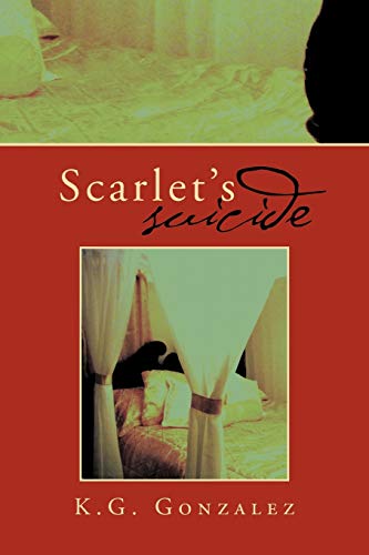 9781469127156: Scarlet's Suicide