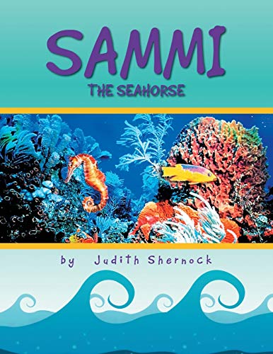 Stock image for SAMMI THE SEAHORSE for sale by Chiron Media