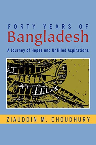 Imagen de archivo de Forty Years Of Bangladesh: A Journey of Hopes And Unfilled Aspirations a la venta por Lucky's Textbooks