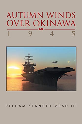 Beispielbild fr Autum Winds over Okinawa, 1945'' zum Verkauf von Better World Books: West
