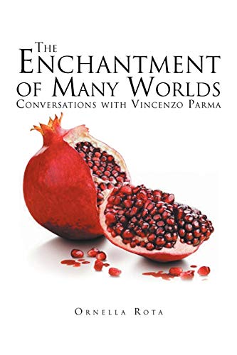 Beispielbild fr The Enchantment of Many Worlds: Conversations with Vincenzo Parma zum Verkauf von Chiron Media