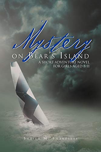 9781469135755: Mystery On Bear's Island: A Short Adventure Novel For Girls Aged 8-11