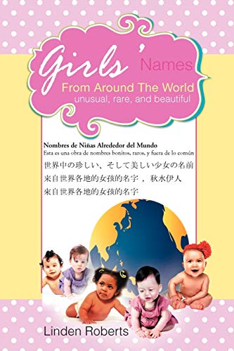 Stock image for Girls' Names from Around the World: Unusual, Rare, and Beautiful for sale by Lucky's Textbooks
