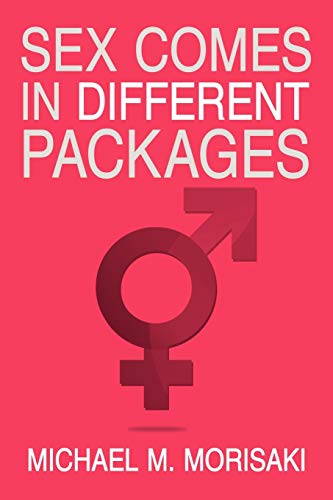 Imagen de archivo de Sex Comes in Different Packages Sex Comes in Different Packages a la venta por PBShop.store US