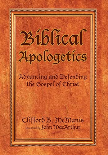 Beispielbild fr Biblical Apologetics Advancing and Defending the Gospel of Christ zum Verkauf von PBShop.store US