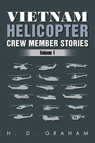 Stock image for Vietnam Helicopter Crew Member Stories: Volume 1 for sale by Lakeside Books