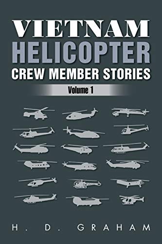 9781469139876: Vietnam Helicopter Crew Member Stories: Volume 1