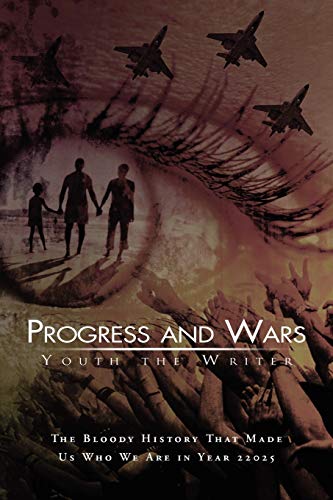 Stock image for Progress and Wars The Bloody History That Made Us Who We Are in Year 22025 for sale by PBShop.store US