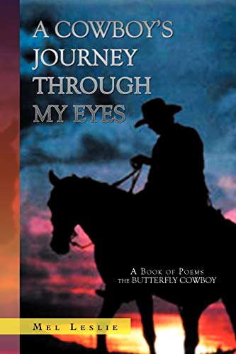 Beispielbild fr A Cowboy's Journey Through My Eyes A Book of Poems zum Verkauf von PBShop.store US