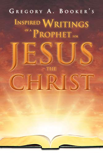 Imagen de archivo de Inspired Writings of a Prophet for Jesus the Christ a la venta por Chiron Media