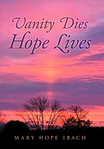 9781469141817: Vanity Dies - Hope Lives