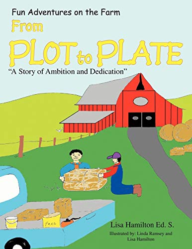 9781469142838: From Plot to Plate: ''A Story of Ambition and Dedication''