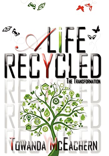 9781469144818: A Life Recycled: The Transformation