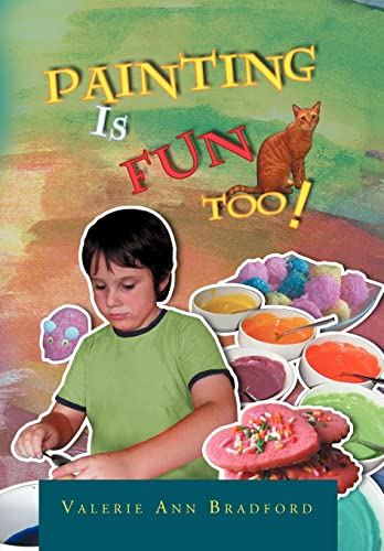 Stock image for Painting Is Fun Too!: How to Paint Activities for sale by Lucky's Textbooks