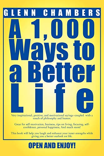 Stock image for A 1,000 Ways To A Better Life for sale by Lucky's Textbooks