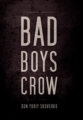 Imagen de archivo de Bad Boys Crow a la venta por Lucky's Textbooks