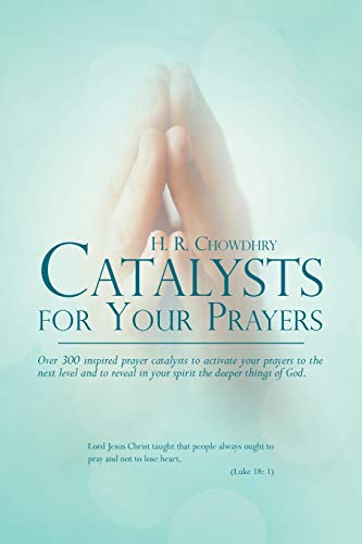 Beispielbild fr Catalysts for Your Prayers: Over 300 inspired prayer catalysts to activate your prayers to the next level and to reveal in your spirit the deeper thin zum Verkauf von Chiron Media