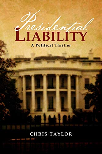 Presidential Liability (9781469155449) by Taylor, Chris