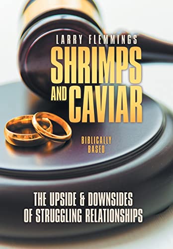 Beispielbild fr Shrimps and Caviar: The Upside & Downsides of Struggling Relationships zum Verkauf von Lucky's Textbooks