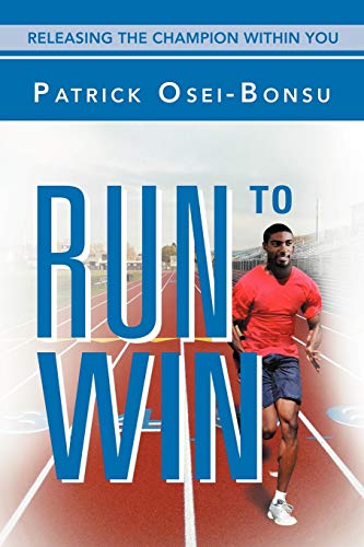 Beispielbild fr Run to Win: Releasing The Champion Within You zum Verkauf von Chiron Media