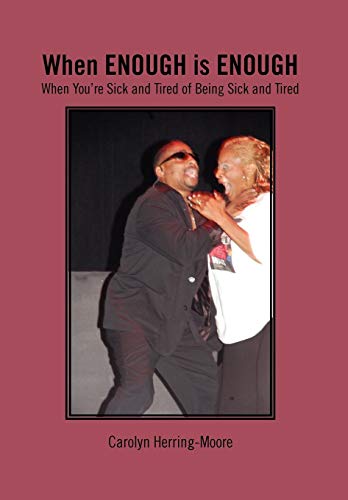 9781469163048: When Enough Is Enough: When You re Sick and Tired of Being Sick and Tired