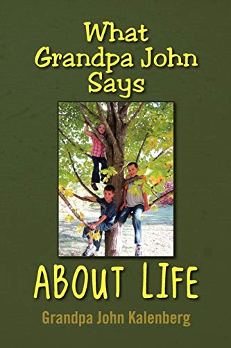 Stock image for What Grandpa John Says about Life for sale by Chiron Media