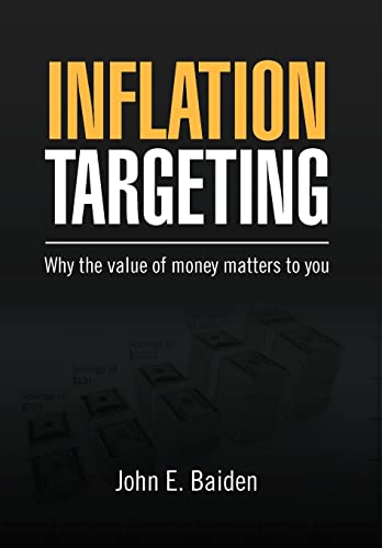 9781469169460: Inflation Targeting: Why the value of money matters to you