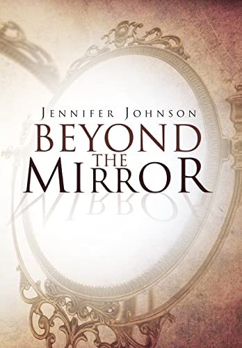 Beyond the Mirror (9781469170848) by Johnson, Jennifer