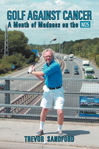 Beispielbild fr Golf Against Cancer: A Month Of Madness On The M25 zum Verkauf von AwesomeBooks