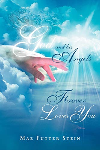 Stock image for God And His Angels Forever Loves You for sale by Lucky's Textbooks