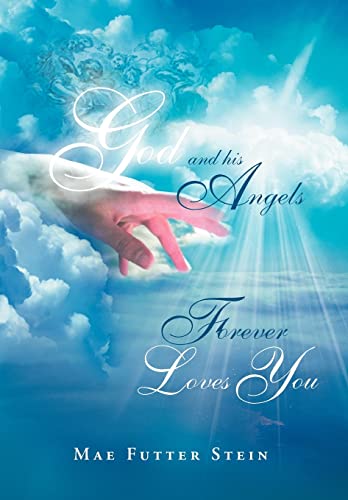 9781469176680: GOD AND HIS ANGELS FOREVER LOVES YOU