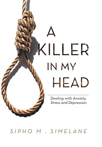 Stock image for A Killer in My Head: Dealing with Anxiety, Stress and Depression for sale by Ebooksweb
