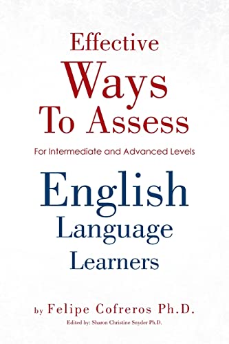 Stock image for Effective Ways To Assess English Language Learners: [For Intermediate and Advanced Levels] for sale by Lucky's Textbooks