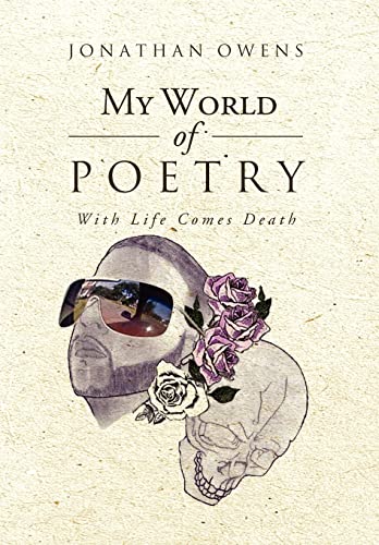 Imagen de archivo de My World Of Poetry: With Life Comes Death a la venta por Books From California