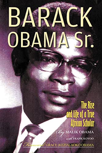 9781469184616: Barack Obama Sr.: The Rise and Life of a True African Scholar