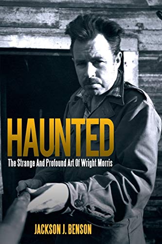 Stock image for Haunted: The Strange and Profound Art of Wright Morris for sale by Star Canyon Books