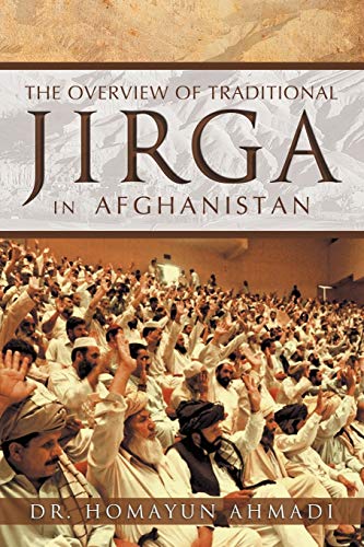 Beispielbild fr THE OVERVIEW OF TRADITIONAL JIRGA IN AFGHANISTAN zum Verkauf von PBShop.store US