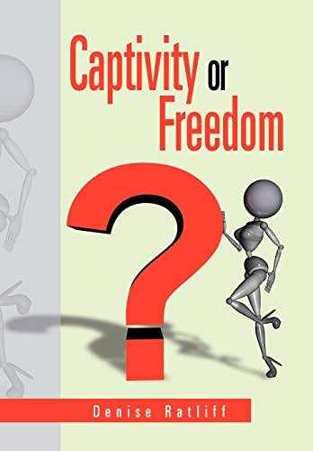 9781469189802: Captivity or Freedom