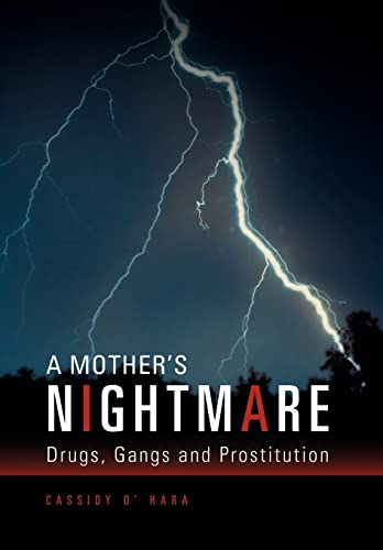 Beispielbild fr A Mother's Nightmare: Drugs, Gangs and Prostitution zum Verkauf von Lucky's Textbooks