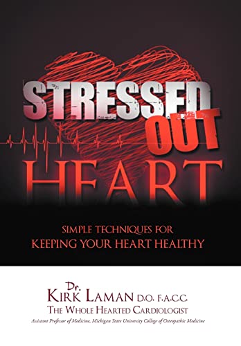 Stock image for Stressed Out Heart: Simple Techniques for Keeping Your Heart Healthy for sale by Lucky's Textbooks