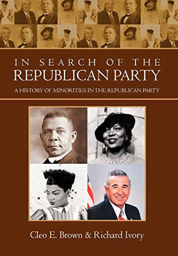 Stock image for In Search of the Republican Party: A History of Minorities in the Republican Party for sale by Lucky's Textbooks