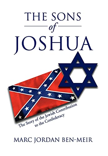 Beispielbild fr The Sons of Joshua: The Story of the Jewish Contribution to the Confederacy zum Verkauf von Lucky's Textbooks