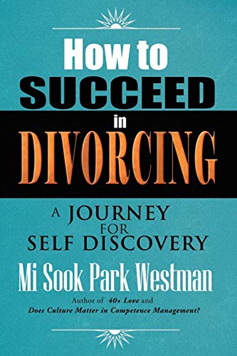 Beispielbild fr How To Succeed In Divorcing: A journey for self discovery zum Verkauf von Chiron Media